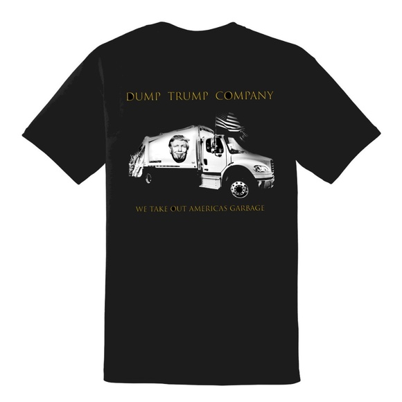 DUMP TRUMP COMPANY “WE TAKE OUT AMERICAS GARBAGE” T-SHIRT - Picture 1 of 3